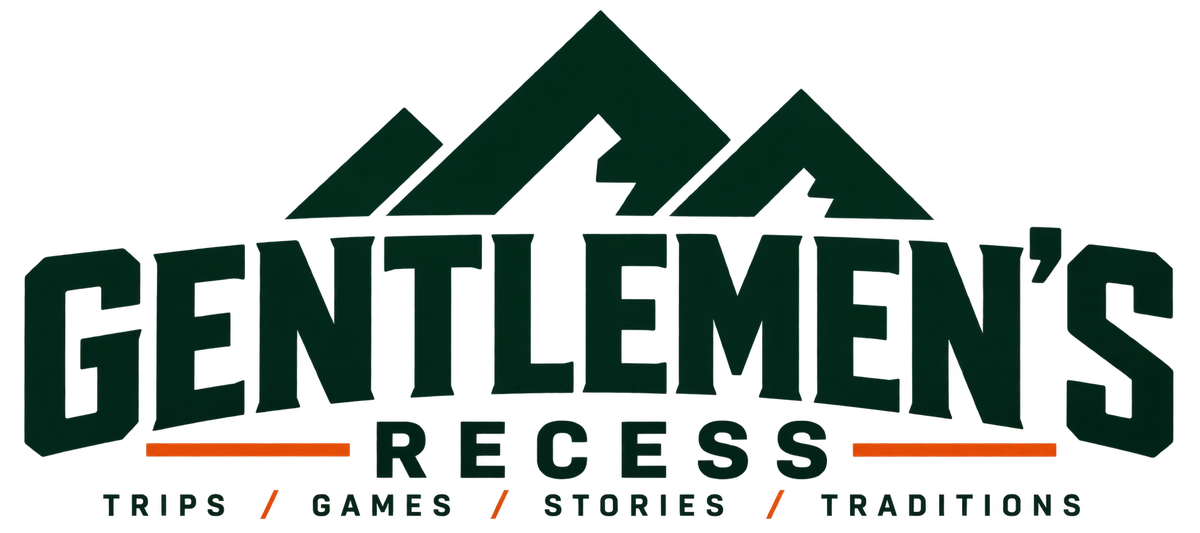 Gentlemen's Recess: Trips, Games, Stories, Traditions